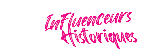 Influenceurs Historiques